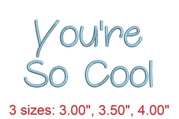 Elevate Your Stitching: The 'You're So Cool' Embroidery Font